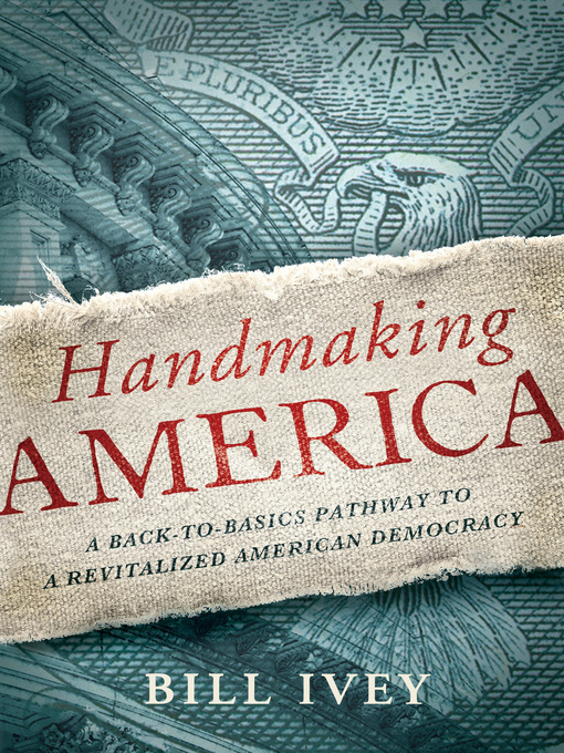 Détails du titre pour Handmaking America par Bill Ivey - Disponible